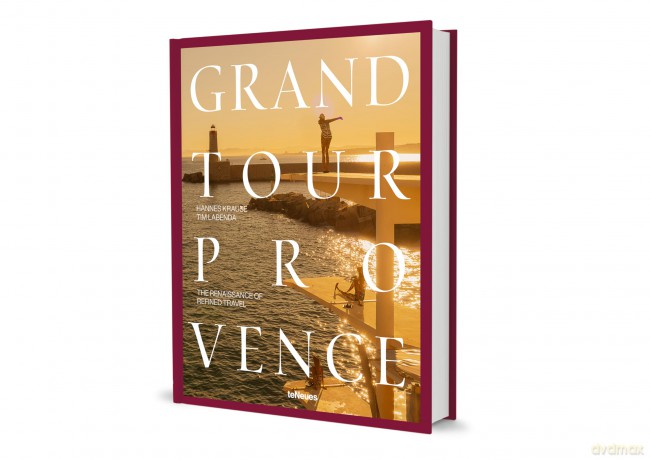Grand Tour Provence: The Renaissance of Refined Travel - Tim Labenda [KSIĄŻKA]