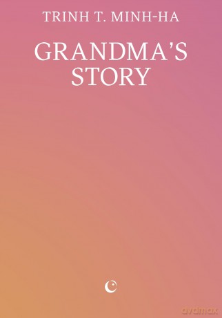 Grandma's Story (Portals) - Trinh T. Minh-ha [KSIĄŻKA]