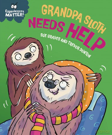 Grandpa Sloth Needs Help (Experiences Matter) - Sue Graves [KSIĄŻKA]