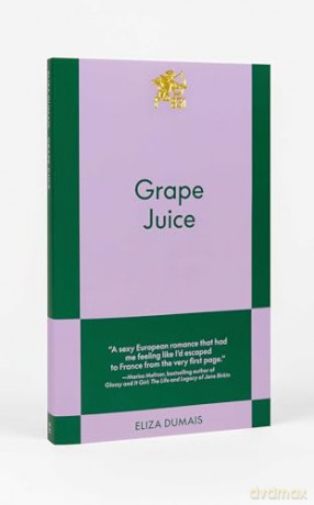 Grape Juice: An 831 Stories Romance - Eliza Dumais [KSIĄŻKA]
