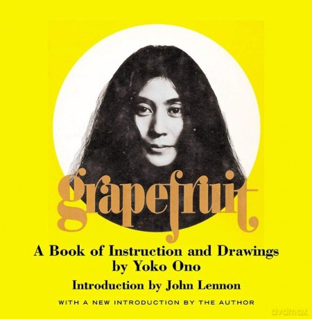 Grapefruit: A Book of Instructions and Drawings by Ono. Yoko - Yoko Ono [KSIĄŻKA]
