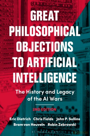 Great Philosophical Objections to Artificial Intelligence: The History and Legacy of the AI Wars - Robin Zebrowski [KSIĄŻKA]