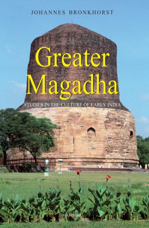 Greater Magadha: Studies in the Culture of Early India - Johannes Bronkhorst [KSIĄŻKA]