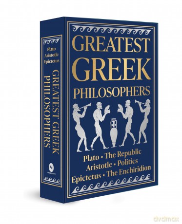 Greatest Greek Philosophers (Deluxe Hardbound Edition): Plato, the Republic, Aristotle, Politics, Epictetus, the Enchiridion (Fingerprint Classics) [KSIĄŻKA]