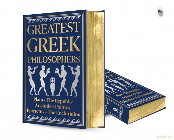 Greatest Greek Philosophers (Deluxe Hardbound Edition): Plato, the Republic, Aristotle, Politics, Epictetus, the Enchiridion (Fingerprint Classics) [KSIĄŻKA]