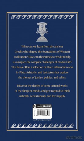 Greatest Greek Philosophers (Deluxe Hardbound Edition): Plato, the Republic, Aristotle, Politics, Epictetus, the Enchiridion (Fingerprint Classics) [KSIĄŻKA]