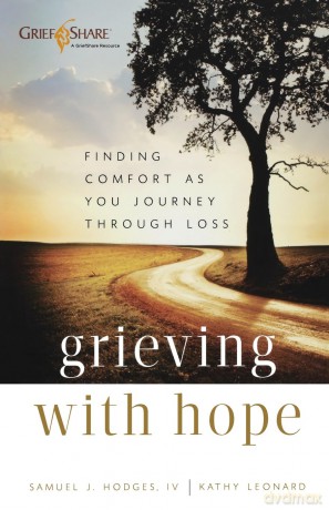 Grieving with Hope: Finding Comfort as You Journey through Loss - Samuel J.I.V. Hodges [KSIĄŻKA]