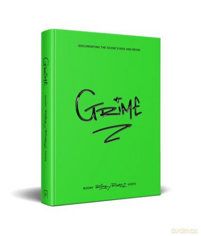 Grime: THE ULTIMATE GIFT FOR A MUSIC FAN - A collectors edition by RiskyRoadz telling the story of London's grime scene; a journey from pirate radio DJ culture to Stormzy success - Roony Keefe [KSIĄŻKA]