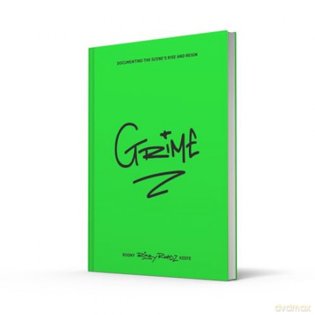 Grime: THE ULTIMATE GIFT FOR A MUSIC FAN - A collectors edition by RiskyRoadz telling the story of London's grime scene; a journey from pirate radio DJ culture to Stormzy success - Roony Keefe [KSIĄŻKA]