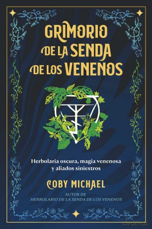 Grimorio de la senda de los venenos: Herbolaria oscura, magia venenosa y aliados siniestros - Coby Michael [KSIĄŻKA]