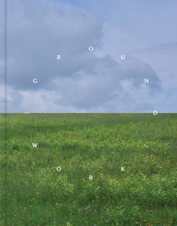 Ground/work 2025 - Glenn Adamson [KSIĄŻKA]