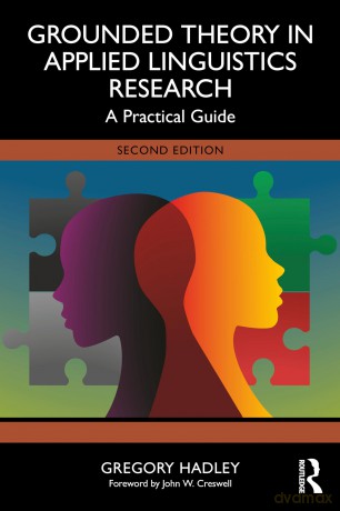 Grounded Theory in Applied Linguistics Research: A Practical Guide - Gregory Hadley [KSIĄŻKA]