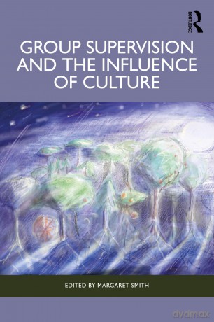 Group Supervision and the Influence of Culture - Margaret Smith [KSIĄŻKA]