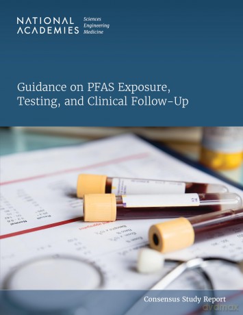 Guidance on PFAS Exposure, Testing, and Clinical Follow-Up [KSIĄŻKA]