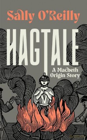 Hagtale: A Macbeth Origin Story - Sally O'Reilly [KSIĄŻKA]