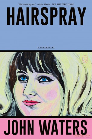 Hairspray: A Screenplay - John Waters [KSIĄŻKA]