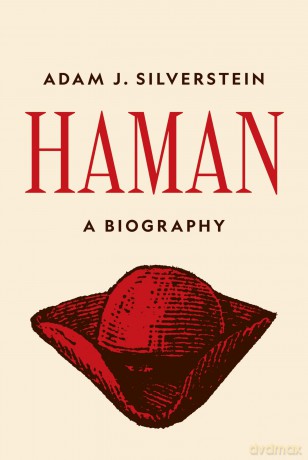Haman: A Biography - Adam J. Silverstein [KSIĄŻKA]