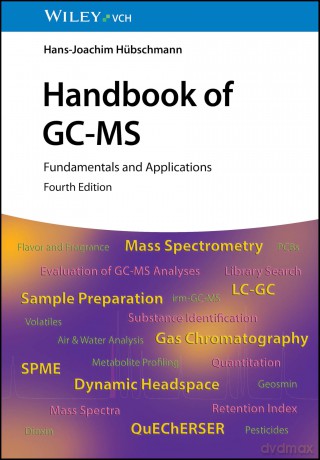 Handbook of GC-MS: Fundamentals and Applications - Hans-Joachim Hübschmann [KSIĄŻKA]