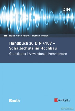 Handbuch zu DIN 4109 - Schallschutz im Hochbau: Grundlagen, Anwendung, Kommentare - Heinz-Martin Fischer [KSIĄŻKA]