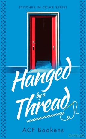 Hanged By A Thread: 3 (Stitches in Crime) - ACF Bookens [KSIĄŻKA]