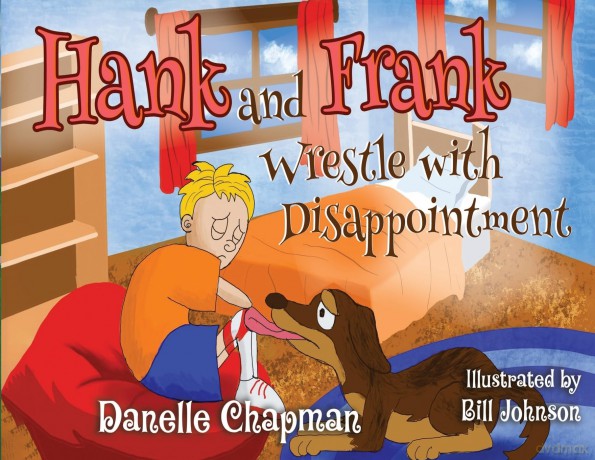 Hank and Frank Wrestle with Disappointment - Danelle Chapman [KSIĄŻKA]