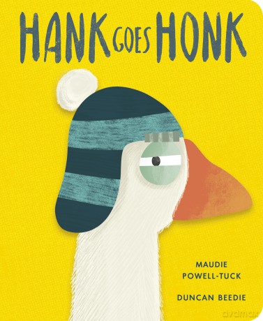 Hank Goes Honk - Maudie Powell-Tuck [KSIĄŻKA]