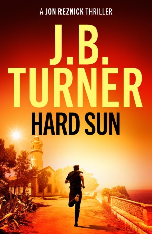 Hard Sun: 15 (A Jon Reznick Thriller) - J. B. Turner [KSIĄŻKA]