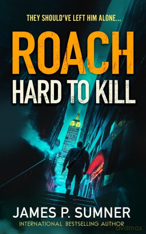 Hard To Kill: 1 (Roach) - James P. Sumner [KSIĄŻKA]