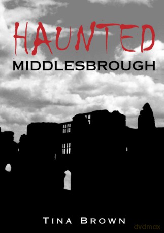 Haunted Middlesbrough - Tina Brown [KSIĄŻKA]