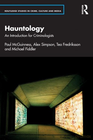 Hauntology: An Introduction for Criminologists (Routledge Studies in Crime, Culture and Media) - Paul McGuinness [KSIĄŻKA]