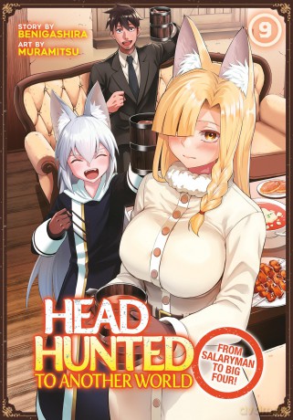 Headhunted to Another World: From Salaryman to Big Four! Vol. 9 - Benigashira [KOMIKS]