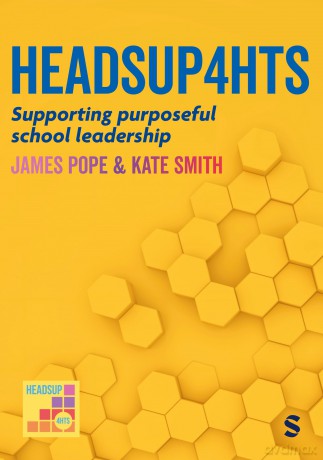 Heads Up 4 HTs: Supporting purposeful school leadership - James Pope [KSIĄŻKA]