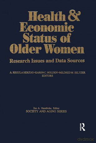 Health and Economic Status of Older Women (Society and Aging Series) - A.Regula Herzog [KSIĄŻKA]