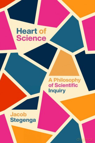 Heart of Science: A Philosophy of Scientific Inquiry - Jacob Stegenga [KSIĄŻKA]