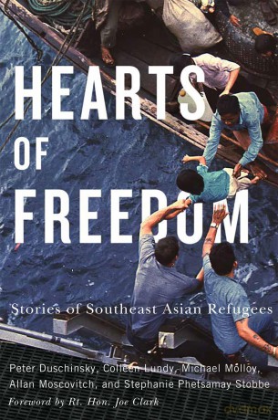 Hearts of Freedom: Stories of Southeast Asian Refugees (McGill-Queen's Refugee and Forced Migration Studies 20) - Peter Duschinsky [KSIĄŻKA]