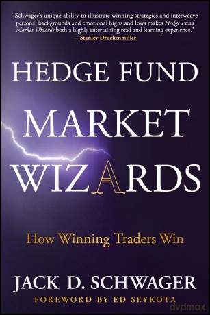 Hedge Fund Market Wizards: How Winning Traders Win - Jack D. Schwager [KSIĄŻKA]