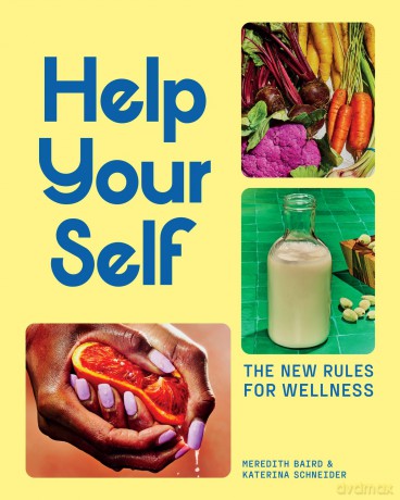 Help Your Self: The New Rules for Wellness - Meredith Baird [KSIĄŻKA]