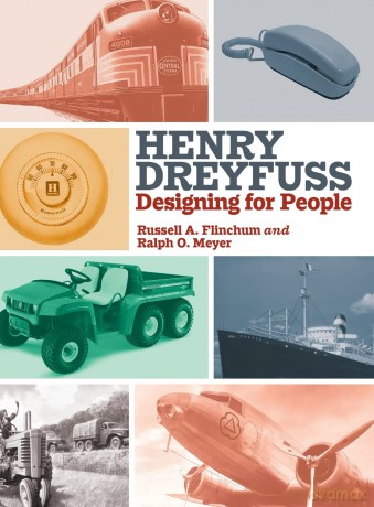 Henry Dreyfuss: Designing for People - Russell A. Flinchum [KSIĄŻKA]