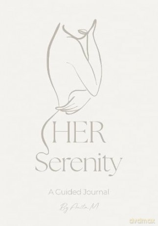 HER Serenity: A Guided Journal - Anita .M [KSIĄŻKA]