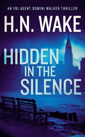 Hidden in the Silence: A Gripping FBI Crime Thriller: 2 (Dom Walker) - H.N. Wake [KSIĄŻKA]