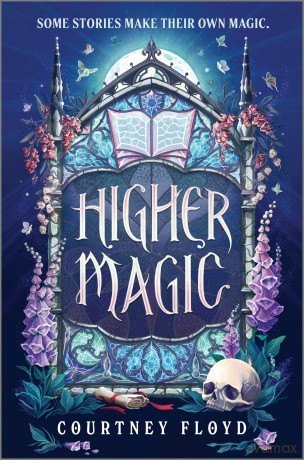 Higher Magic: A Novel - Courtney Floyd [KSIĄŻKA]