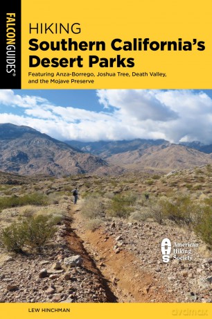 Hiking Southern California's Desert Parks: Featuring Anza-Borrego, Joshua Tree, Death Valley, and the Mojave Preserve (Regional Hiking) - Lew Hinchman [KSIĄŻKA]