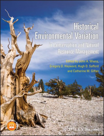 Historical Environmental Variation in Conservation and Natural Resource Management - John A. Wiens [KSIĄŻKA]