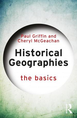Historical Geographies: The Basics - Paul Griffin [KSIĄŻKA]