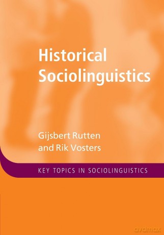 Historical Sociolinguistics (Key Topics in Sociolinguistics) - Gijsbert Rutten [KSIĄŻKA]