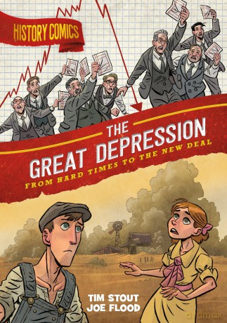 History Comics: The Great Depression: From Hard Times to the New Deal - Tim Stout [KSIĄŻKA]