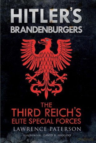 Hitler's Brandenburgers: The Third Reich Elite Special Forces - Lawrence Paterson [KSIĄŻKA]