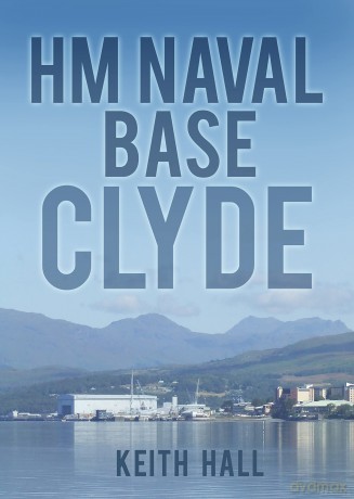 HM Naval Base: Clyde - Keith Hall [KSIĄŻKA]
