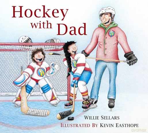Hockey with Dad - Nelson White Willie Sellars [KSIĄŻKA]