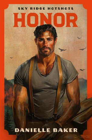 Honor: a Flaming Hot, Friends-to-Lovers, Firefighter Romance from the BookTok viral series: 3 (Sky Ridge Hotshots, 3) - Danielle Baker [KSIĄŻKA]